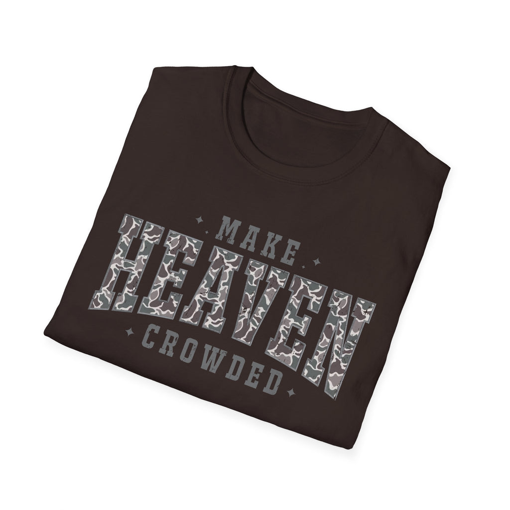Make Heaven Crowded T-Shirt — Christian Faith Inspirational Graphic Tee
