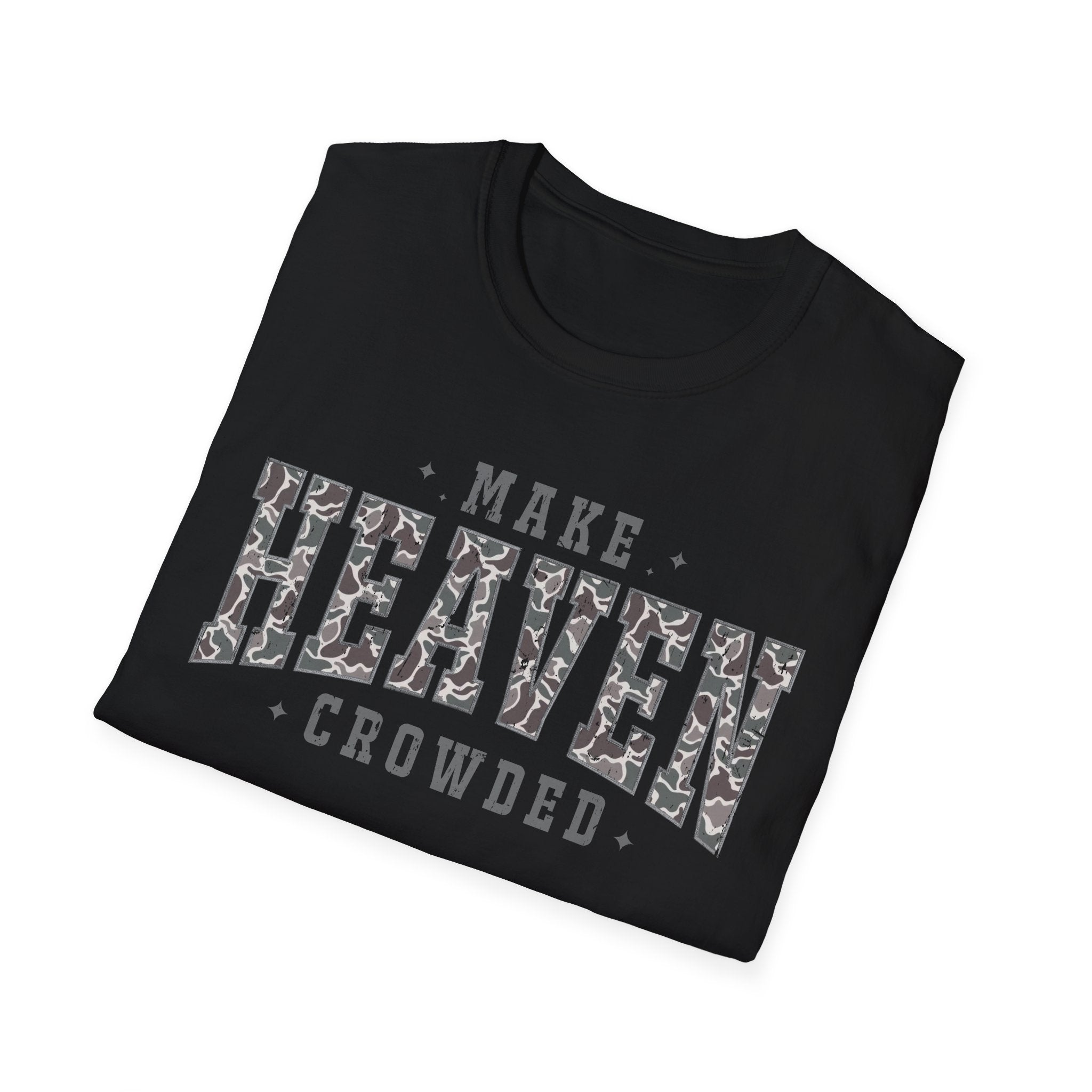 Make Heaven Crowded T-Shirt — Christian Faith Inspirational Graphic Tee