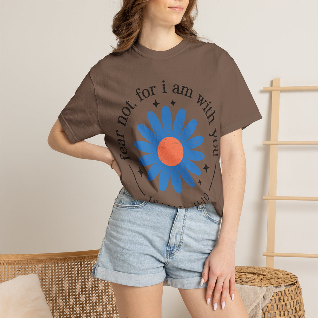 "Fear Not, For I Am With You" Christian Tee