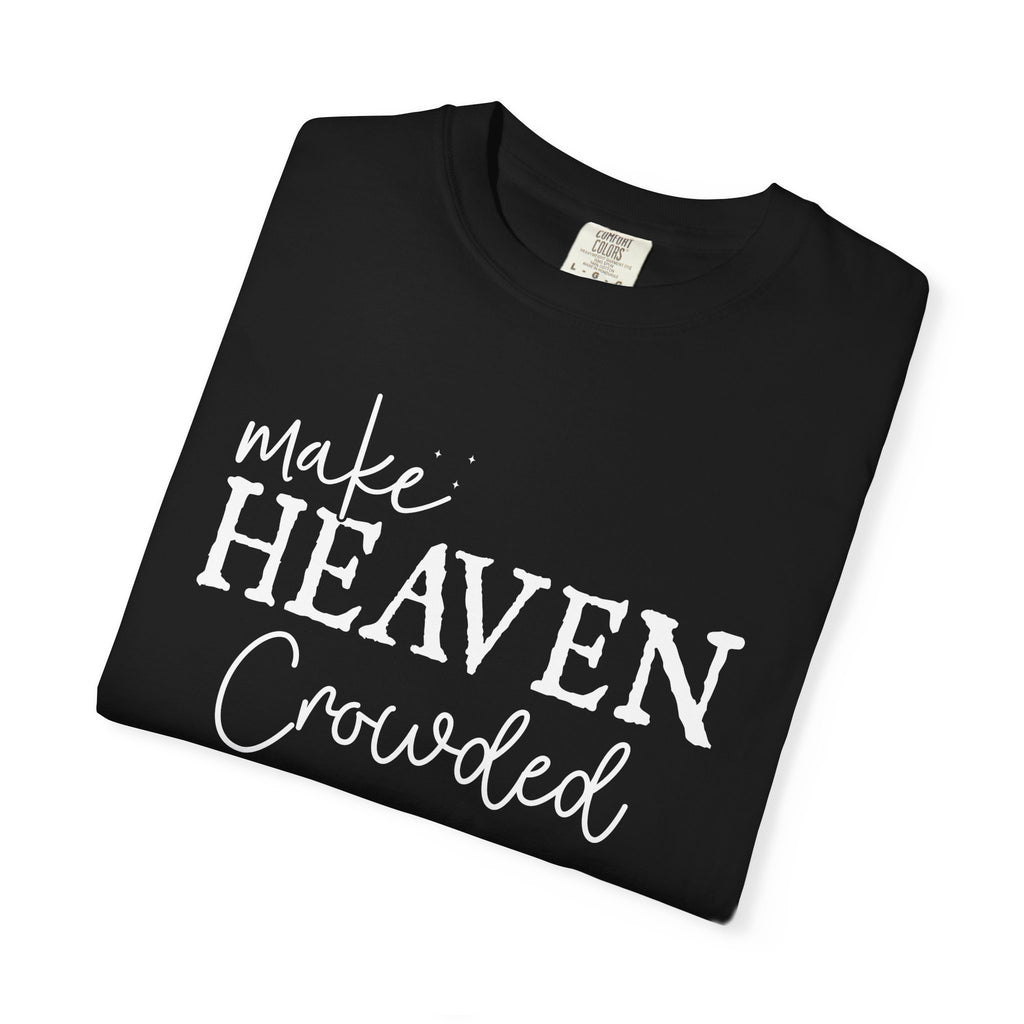 Make Heaven Crowded