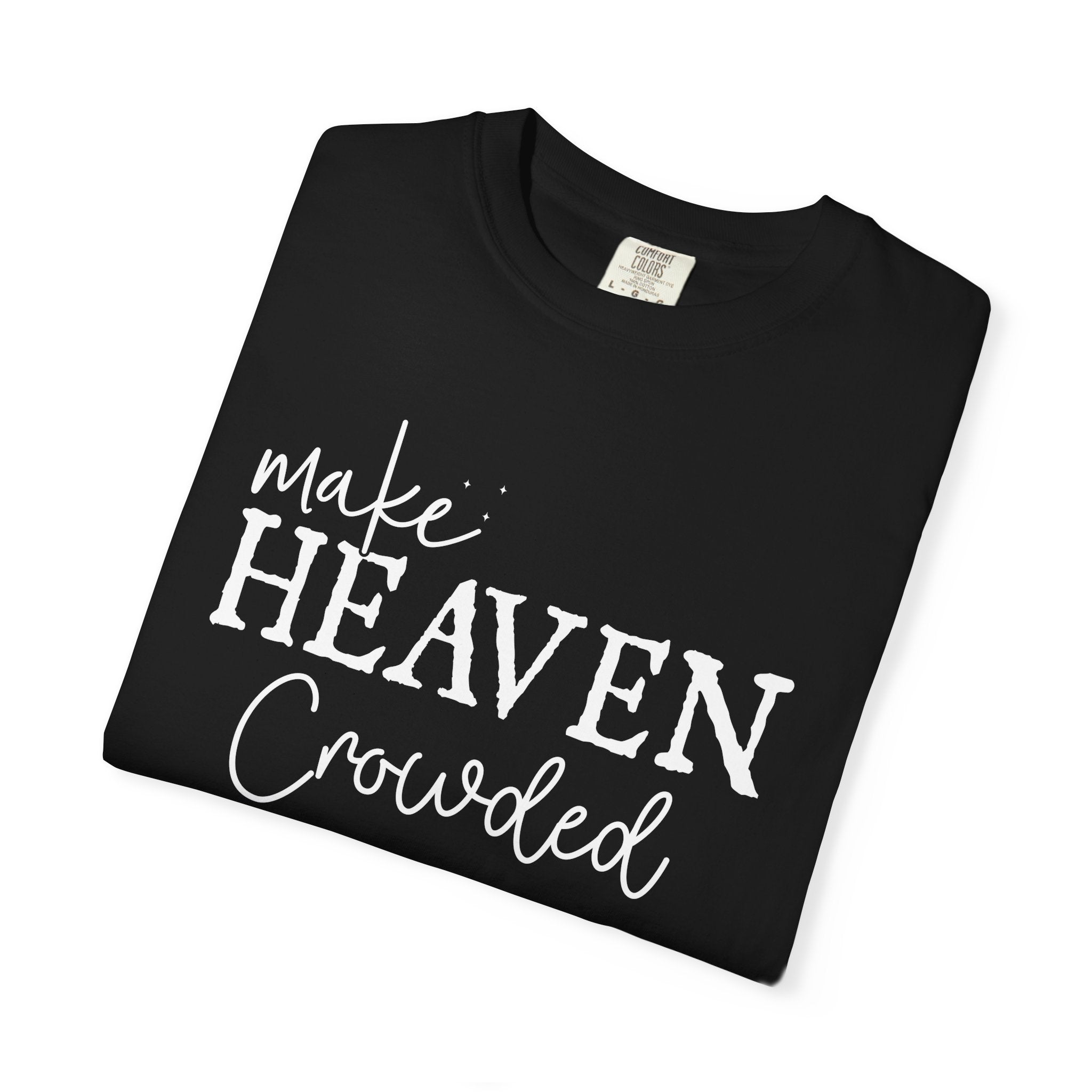 Make Heaven Crowded