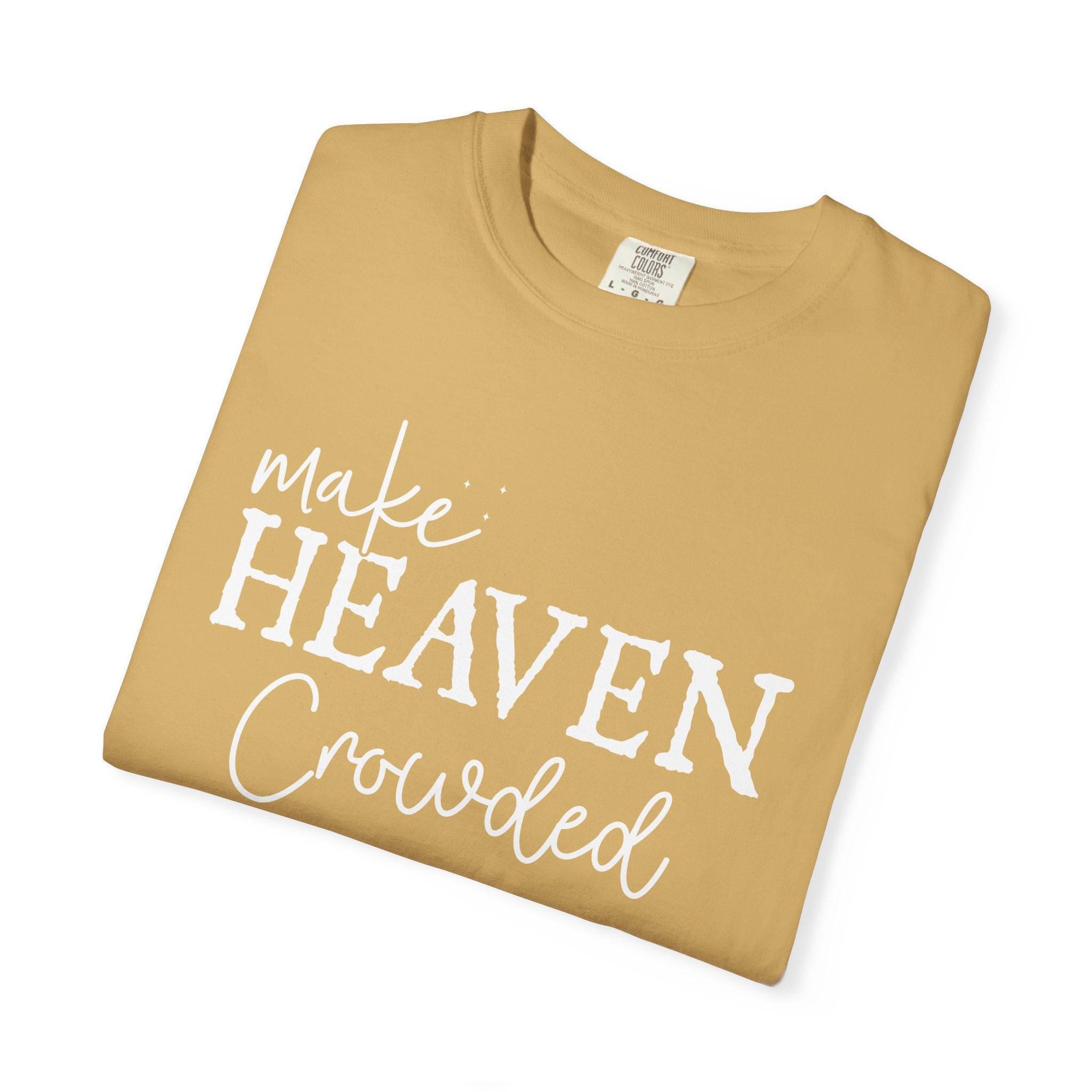 Make Heaven Crowded