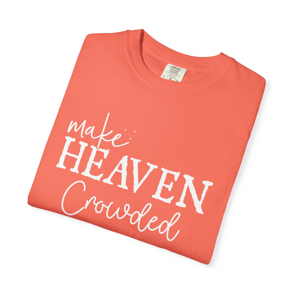 Make Heaven Crowded