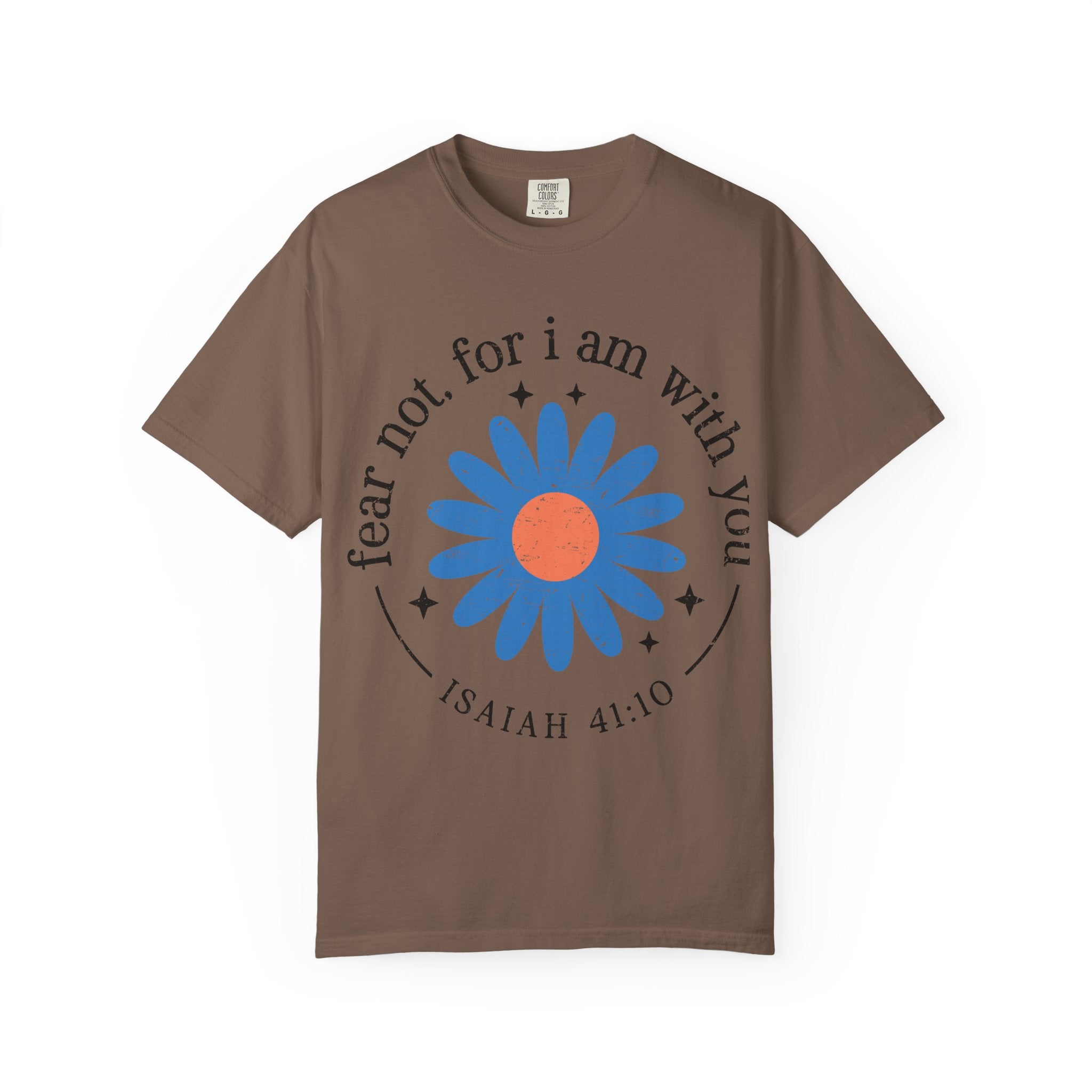 "Fear Not, For I Am With You" Christian Tee