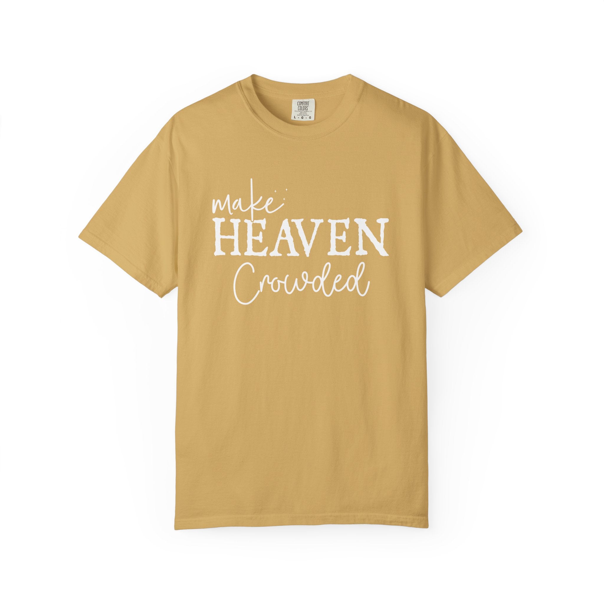 Make Heaven Crowded