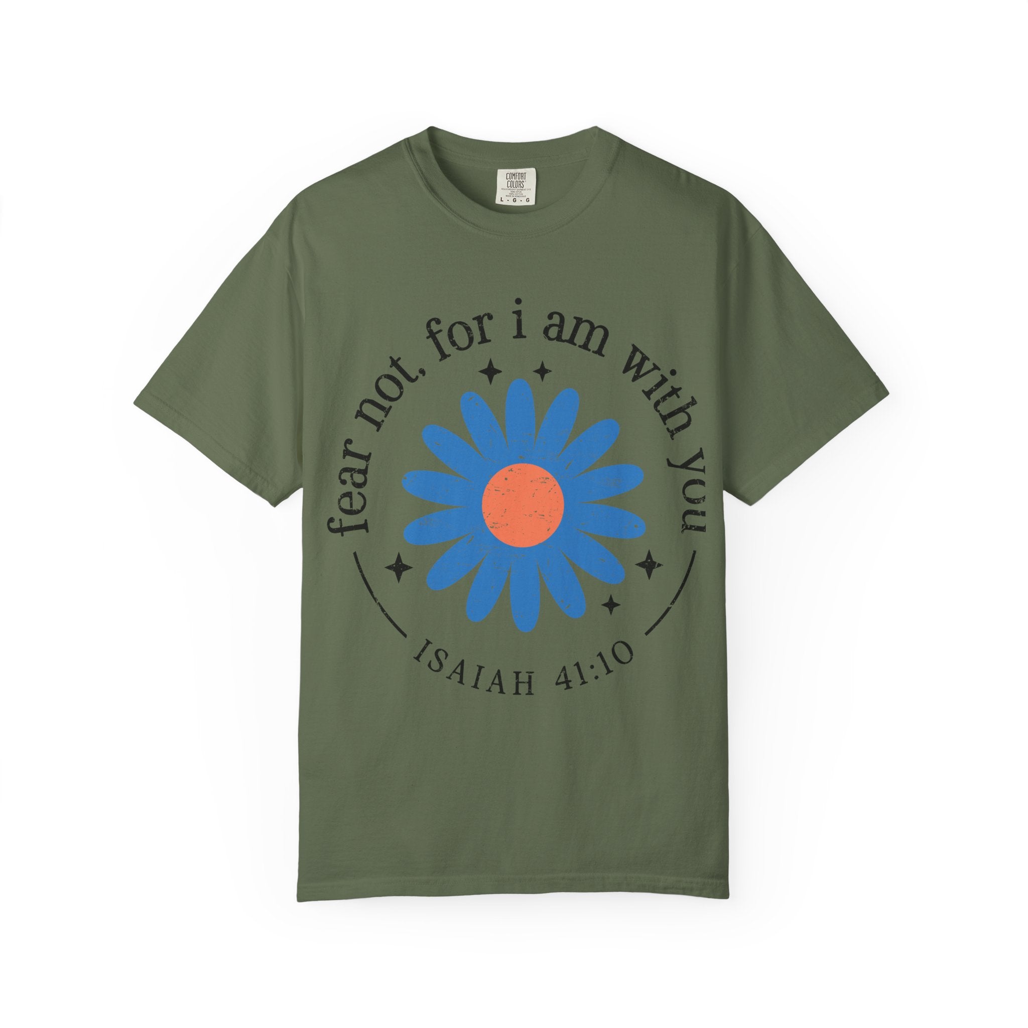 "Fear Not, For I Am With You" Christian Tee